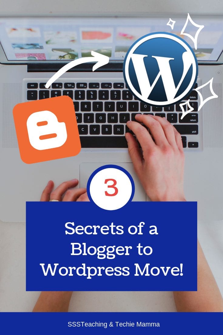 3 Secrets to move from WordPress to Blogger