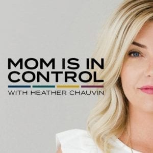 Mom is In Control Podcast